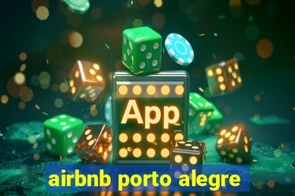 airbnb porto alegre